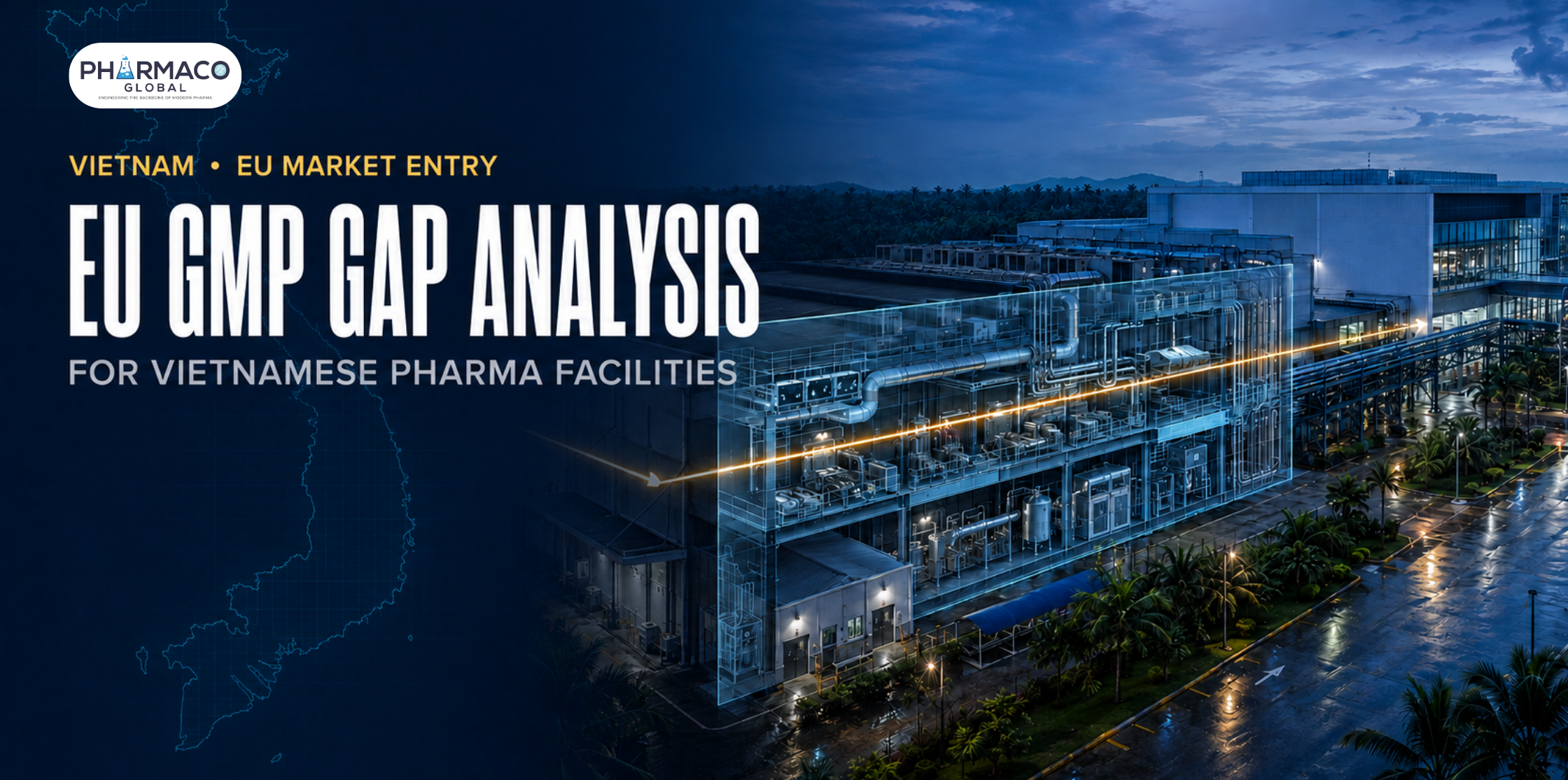EU GMP gap analysis banner for Vietnamese pharma facilities showing a manufacturing plant with HVAC and utility systems